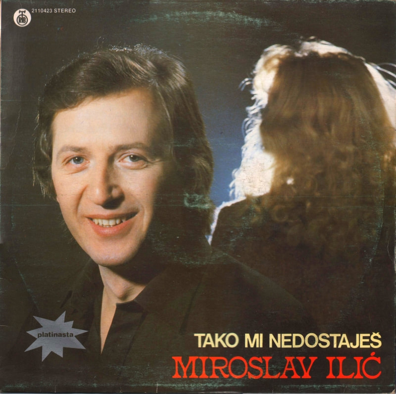Miroslav Ilic 1981 - Tako mi nedostajes
