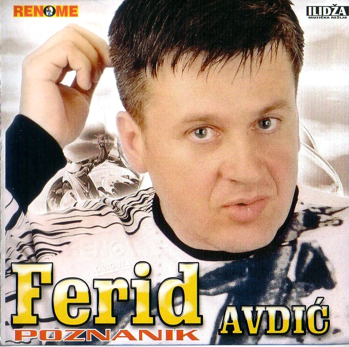 Ferid Avdic 2005 - Poznanik