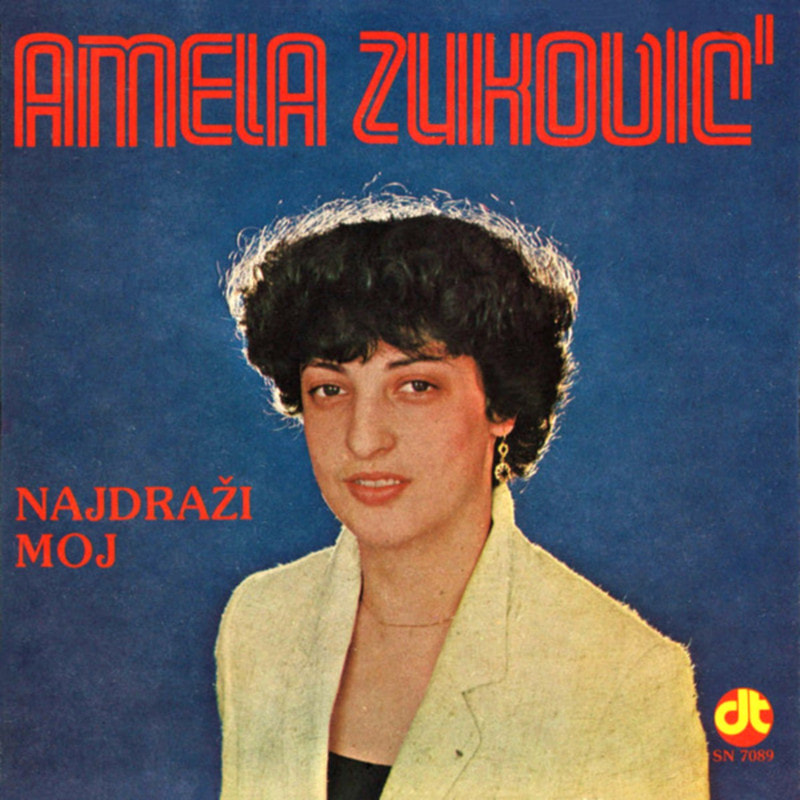 Amela Zukovic 1982 - Najdrazi moj