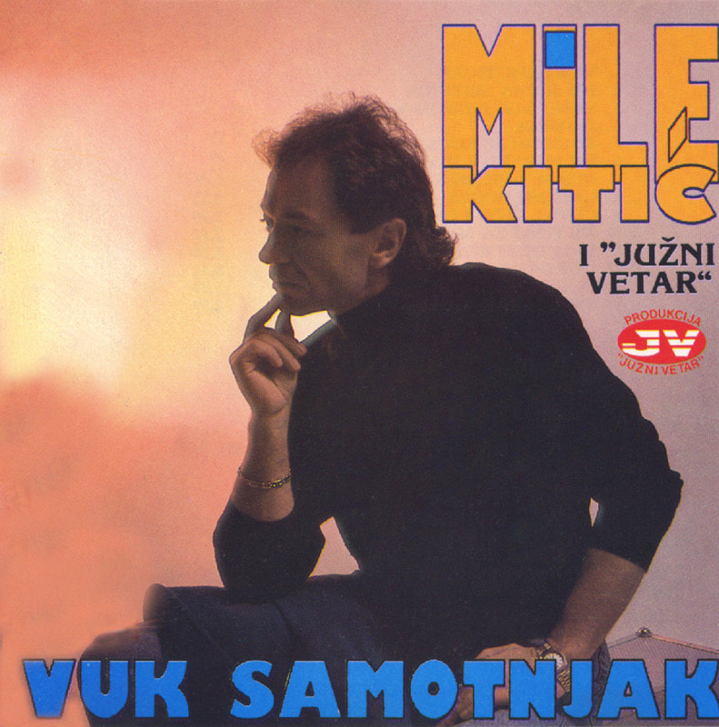 Mile Kitic 1993 - Vuk samotnjak