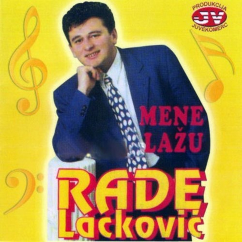 Rade Lackovic 1994 - Mene lazu