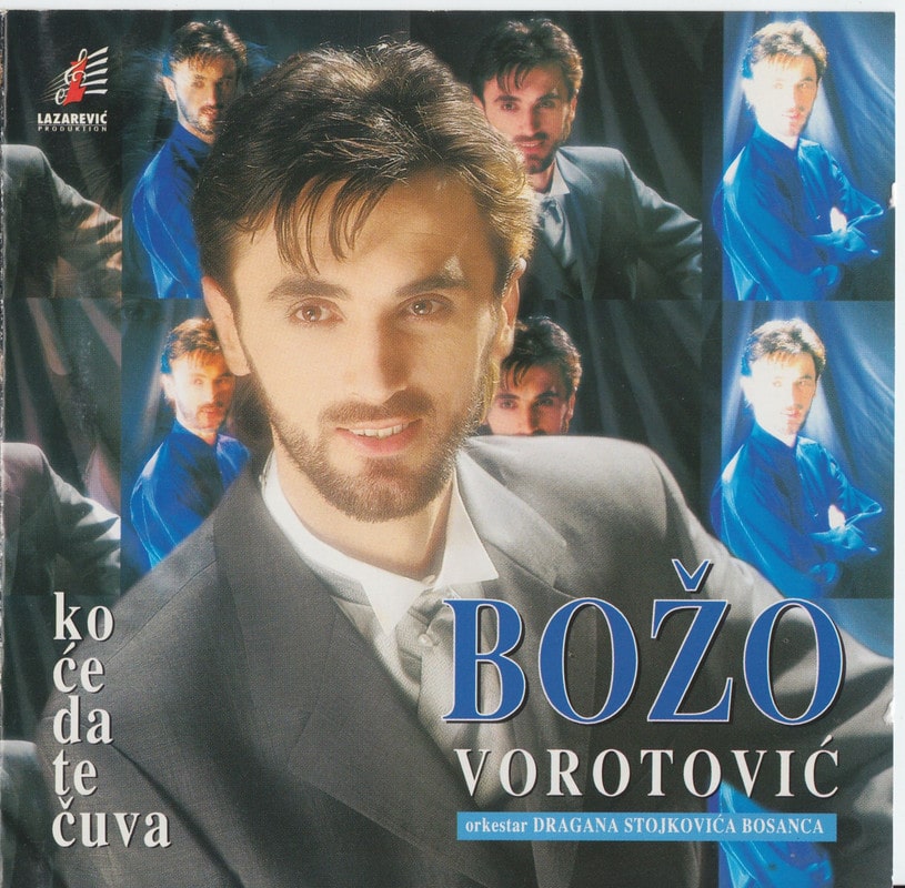 Bozo Vorotovic 1998 - Ko ce da te cuva