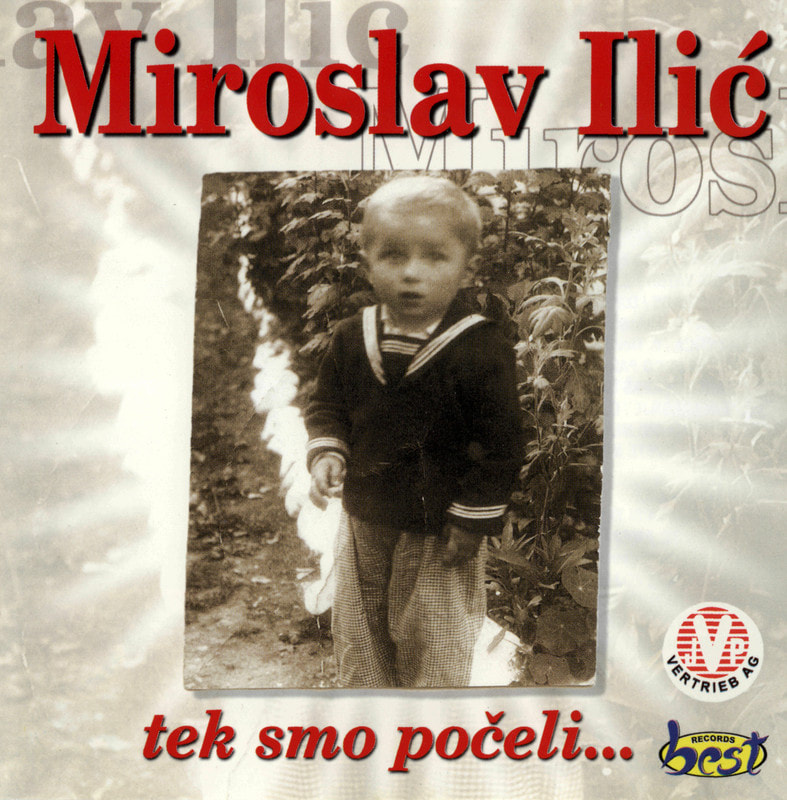 Miroslav Ilic 2001 - Tek smo poceli