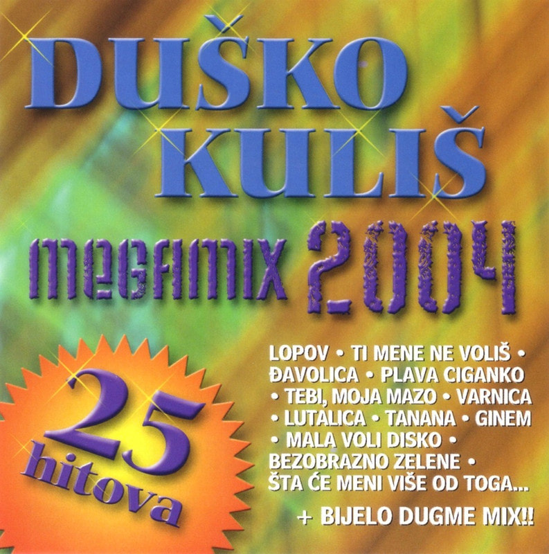 Dusko Kulis 2003 - Megamix 2004
