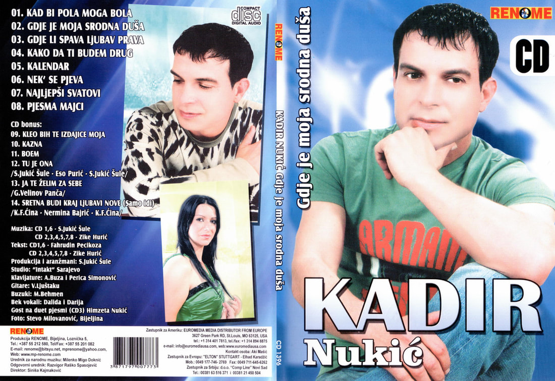 Kadir Nukic 2009 - Gdje je moja srodna dusa