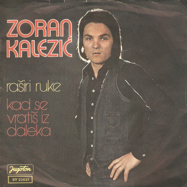 Zoran Kalezic 1976 - Rasiri ruke (Singl)