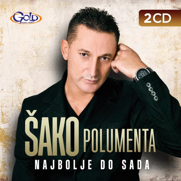 Sako Polumenta 2012 - Najbolje Do Sada 2CD