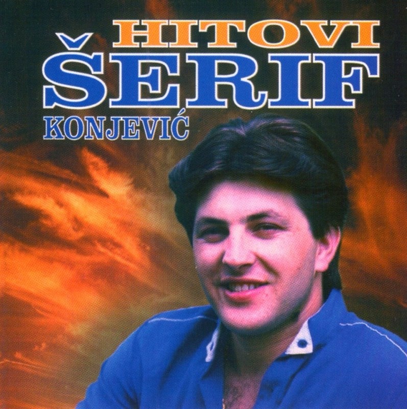 Serif Konjevic 2004 - Hitovi