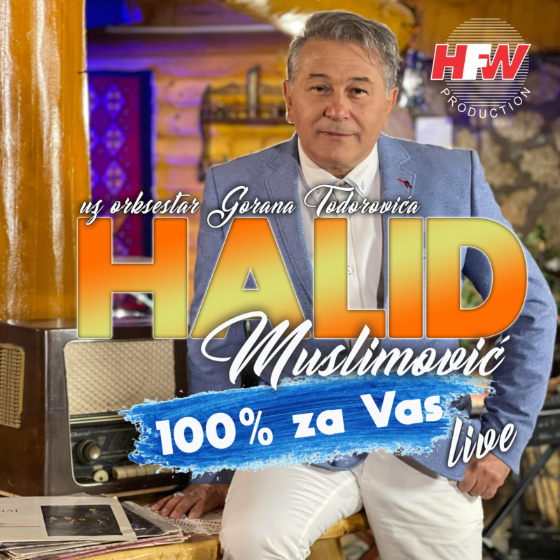 Halid Muslimovic - 2021 - 100% Za Vas - Live