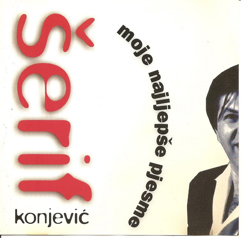 Serif Konjevic - Moje najljepse pjesme