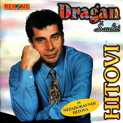 Dragan Saulic 2002 - 18 Nezaboravnih hitova