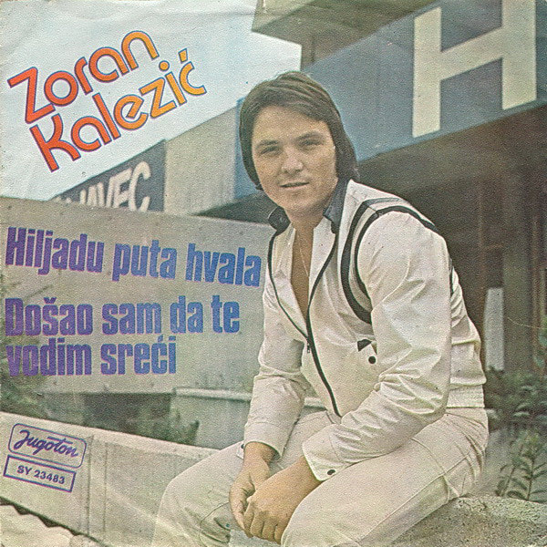 Zoran Kalezic 1978 - Hiljadu puta hvala (Singl)