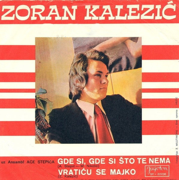 Zoran Kalezic 1972 - Gde si gde si sto te nema (Singl)