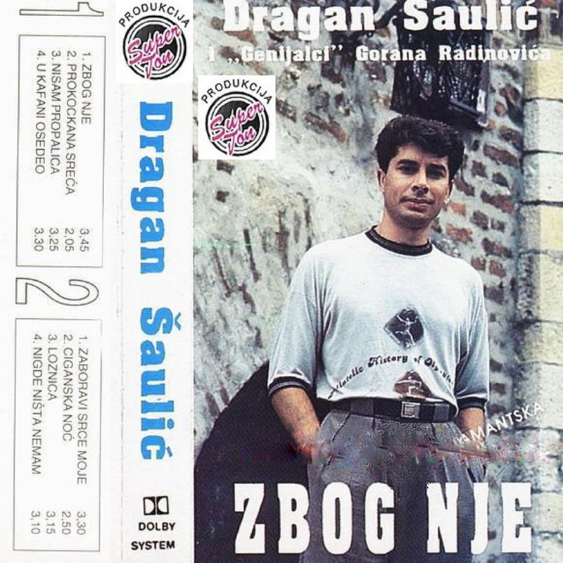 Dragan Saulic 1993 - Zbog nje