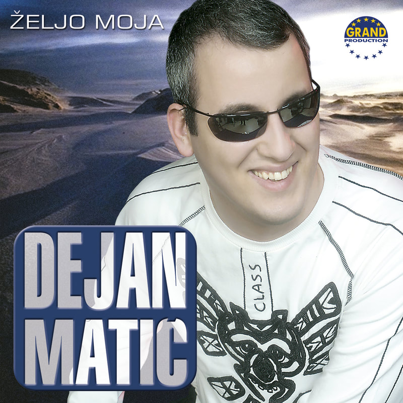 Dejan Matic 2004 - Zeljo Moja