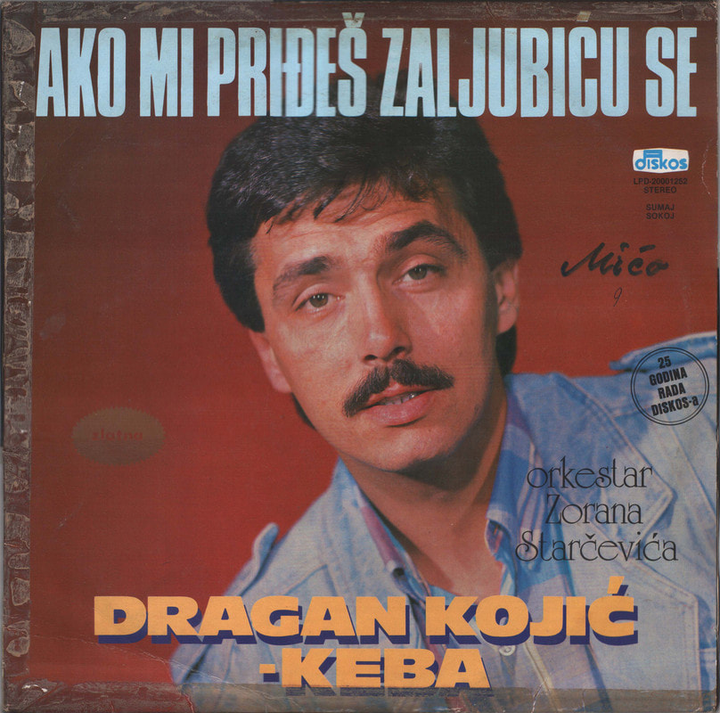 Dragan Kojic Keba 1986 - Ako mi pridjes zaljubicu se