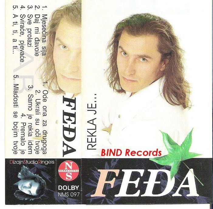 Fedja Dizdarevic 1997 - Rekla Je