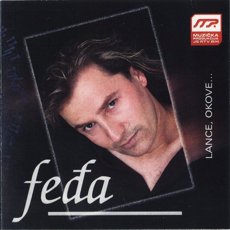 Fedja Dizdarevic 2002 - Lance Okove