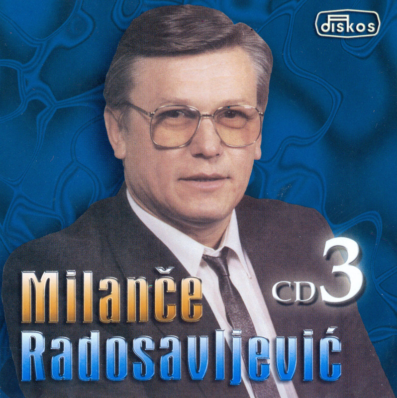 Milance Radosavljevic 2003 - Hitovi 3