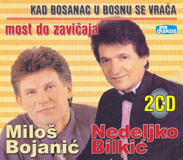 Milos Bojanic 2005 - Kad Bosanac U Bosnu Se Vraca (2CD)