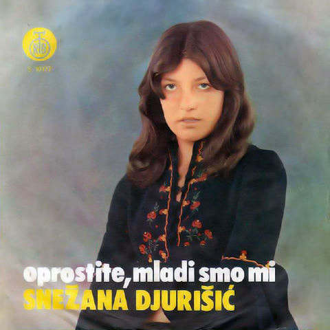 Snezana Djurisic 1973 - Oprostite, mladi smo bili  
