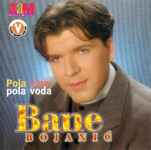 Bane Bojanic 1998 - Pola vino pola voda