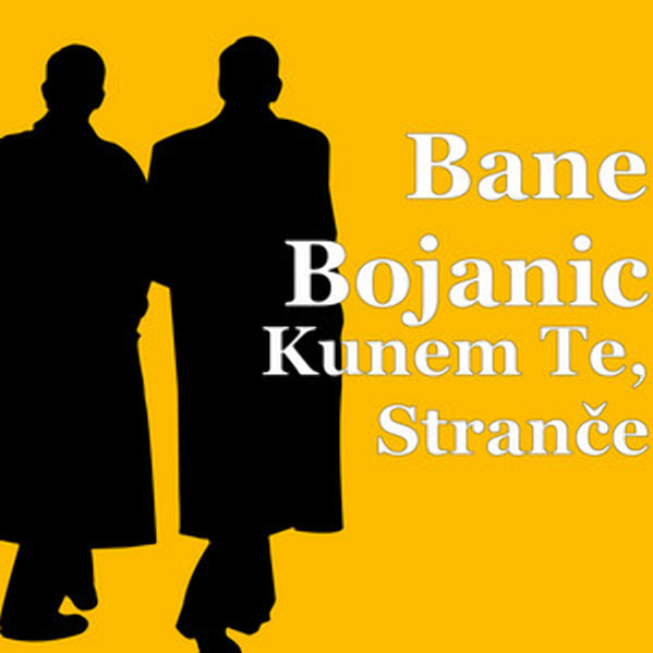 Bane Bojanic 1998 - Kunem te, strance