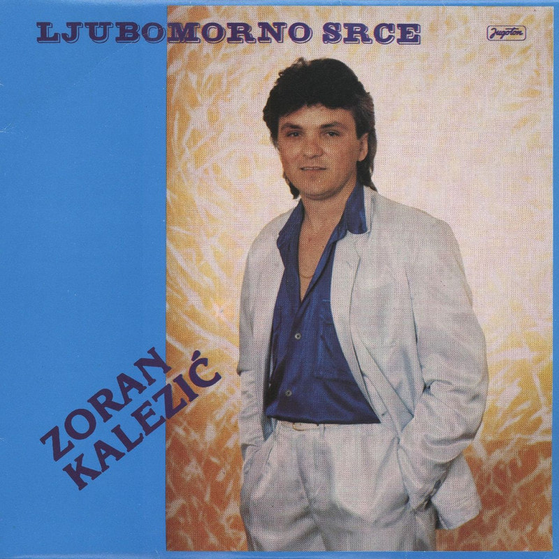 Zoran Kalezic 1989 - Ljubomorno srce