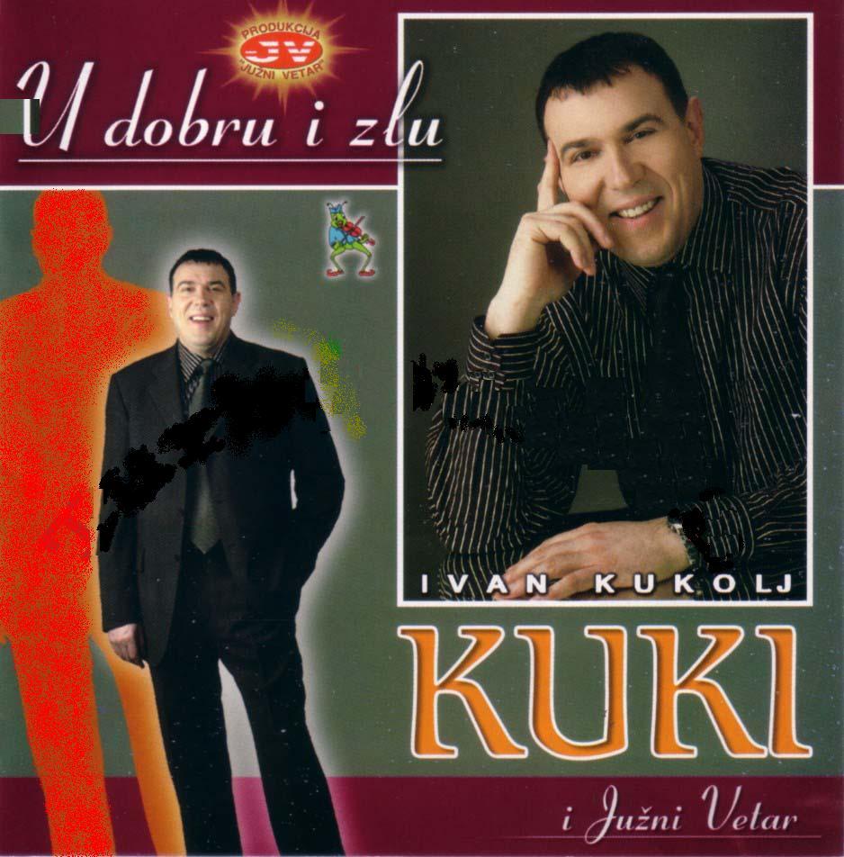 Ivan Kukolj Kuki 2004 - U dobru i zlu
