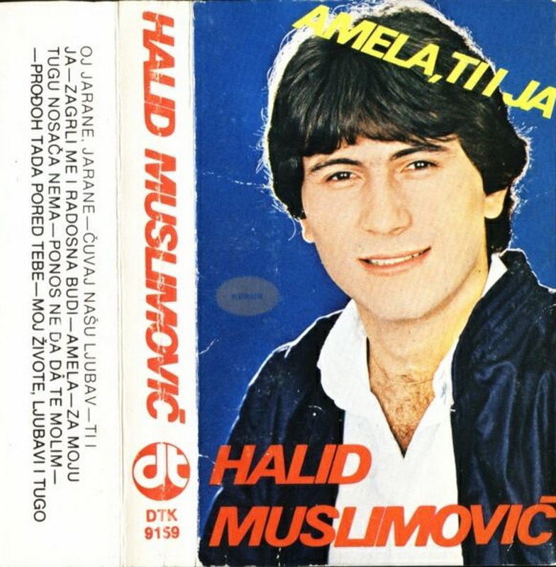 Halid Muslimovic 1982-2 - Amela, ti i ja  