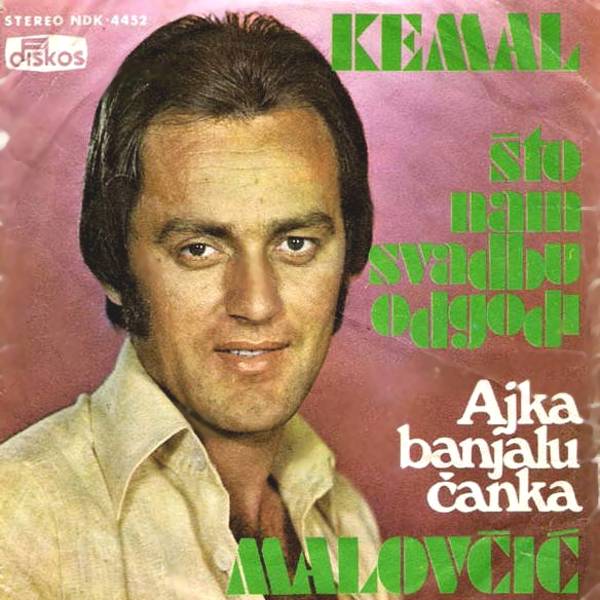 Kemal Malovcic 1975 - Sto nam svadbu odgodi (Singl)