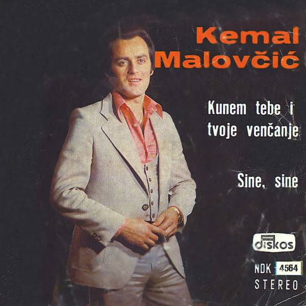 Kemal Malovcic 1976 - Kunem tebe i tvoje vencanje (Singl)