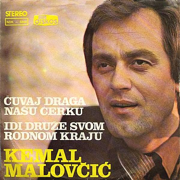 Kemal Malovcic 1978 - Cuvaj draga nasu kcerku (Singl)