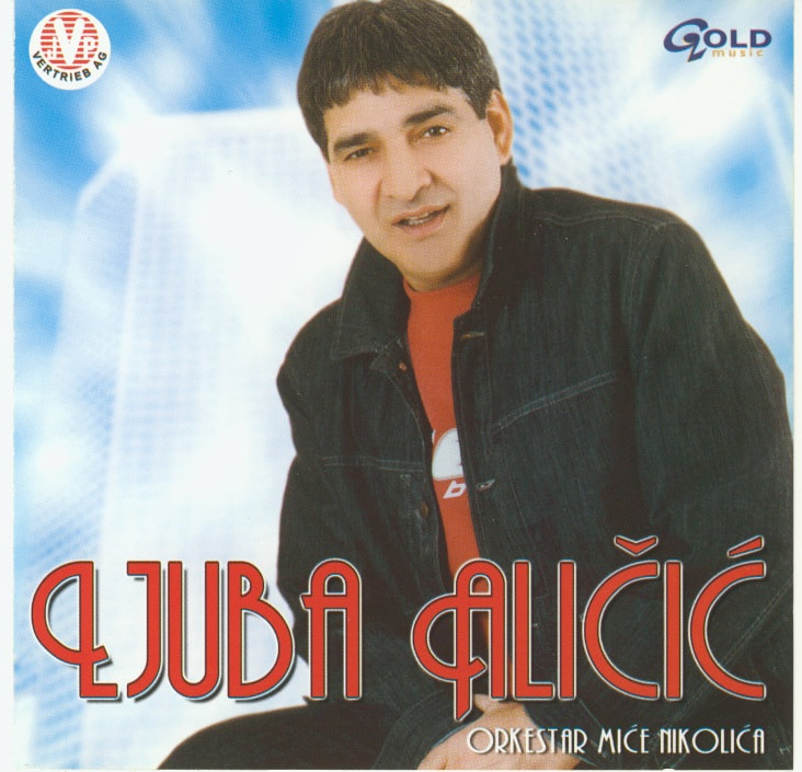 Ljuba Alicic 2003 - Znaj da volim te Gold Music CD 102