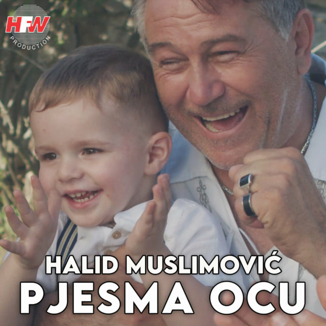 Halid Muslimovic 2022 - Pjesma ocu