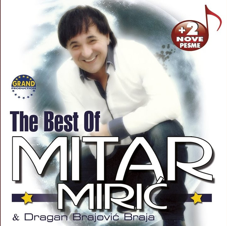 Mitar Miric 2013 The Best of + 2 nove pesme