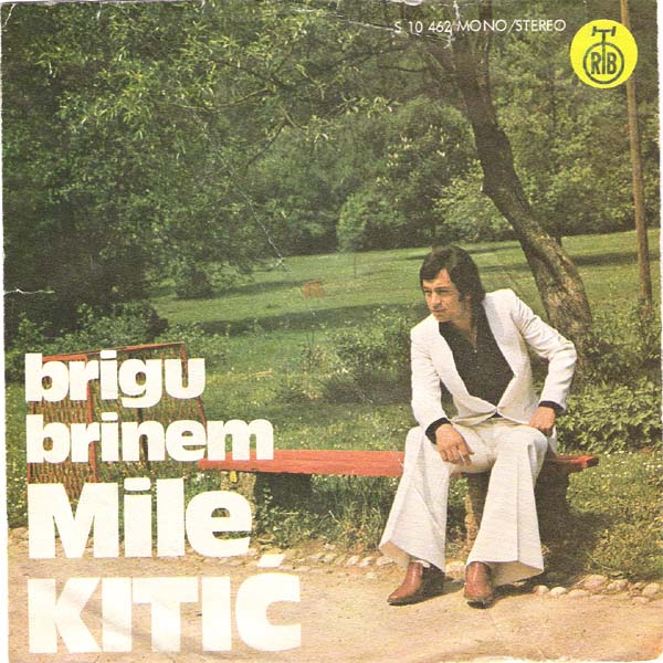 Mile Kitic 1977 - Brigu brinem
