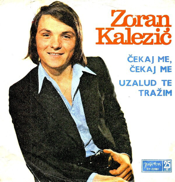 Zoran Kalezic 1972 - Cekaj me cekaj me (Singl)
