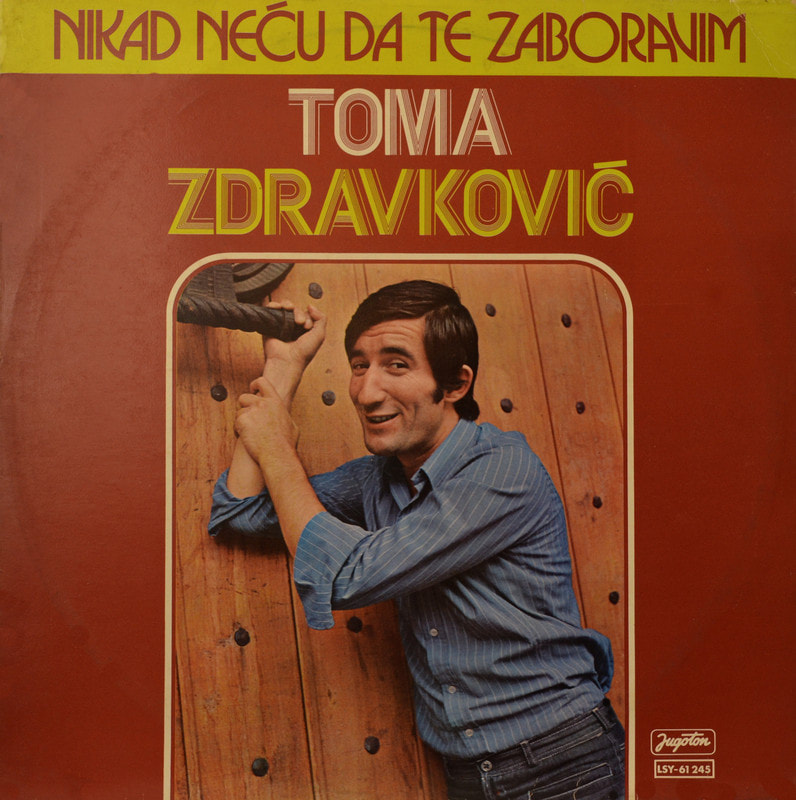 Toma Zdravkovic 1976 - Nikad necu da te zaboravim