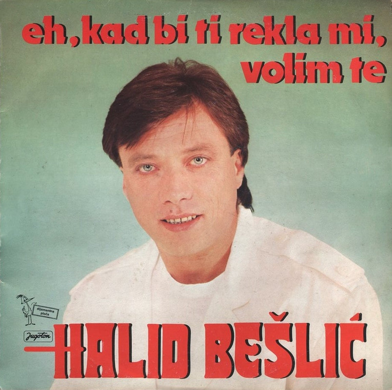 Halid Beslic 1987 - Eh kad bi ti rekla mi volim te