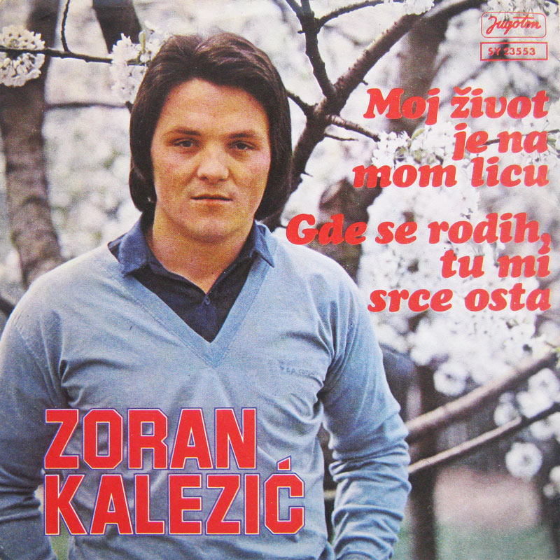 Zoran Kalezic 1979 - Moj zivot je na mom licu (Singl)