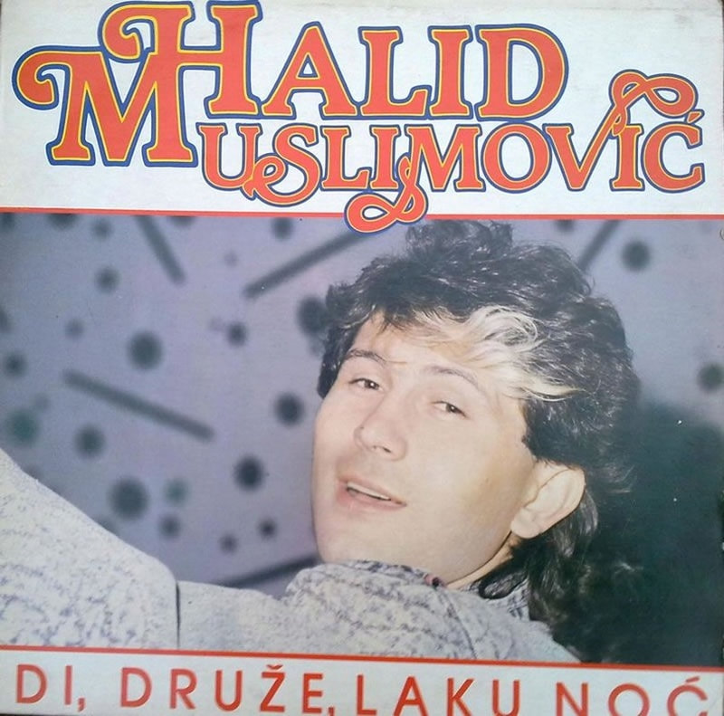 Halid Muslimovic 1987 - Idi druze, laku noc  