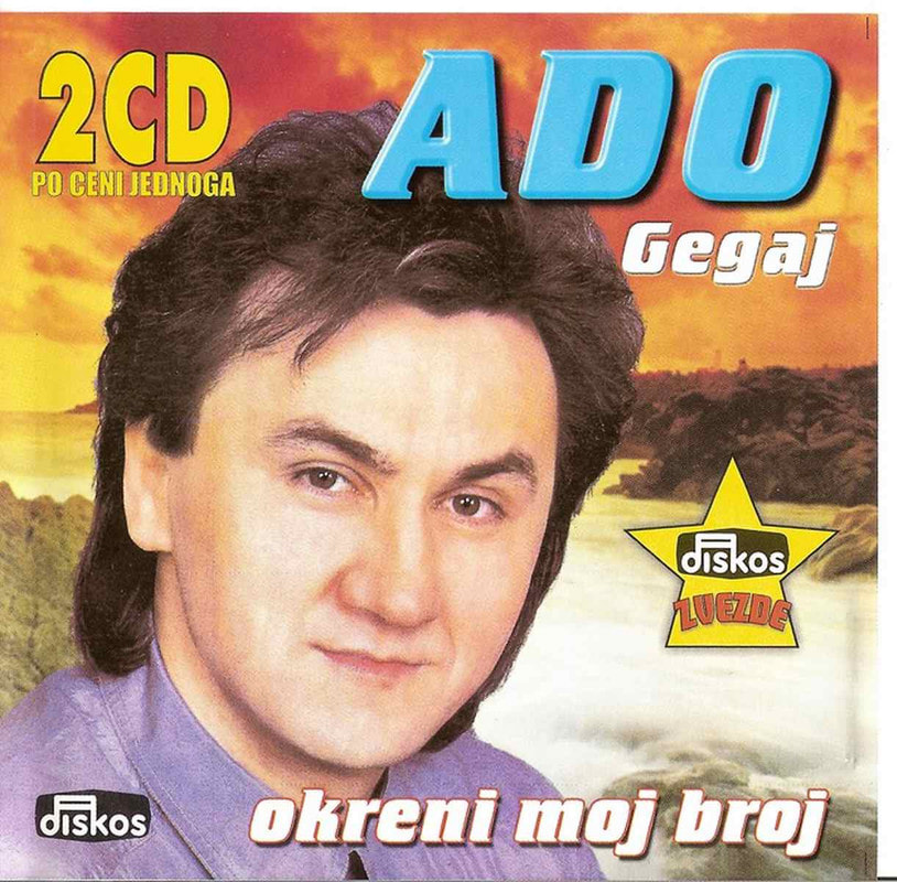 Ado Gegaj 2003 - Okreni moj broj DUPLI CD