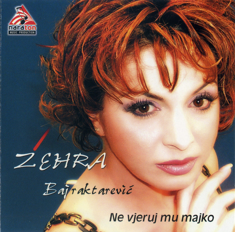 Zehra Bajraktarevic 2001 - Ne vjeruj mu majko