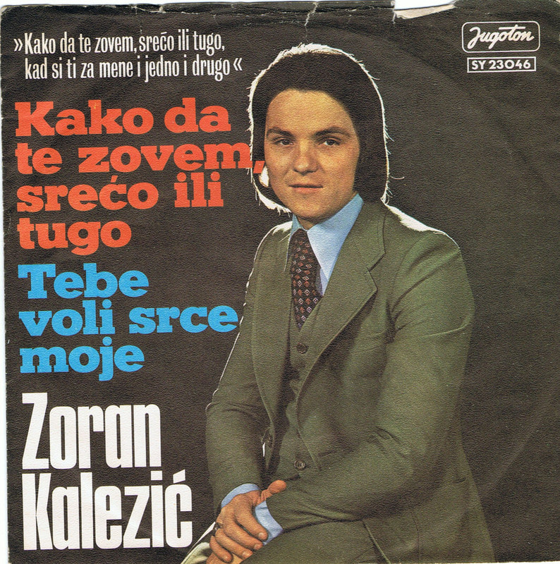 Zoran Kalezic 1976 - Kako da te zovem sreco li tugo (Singl)