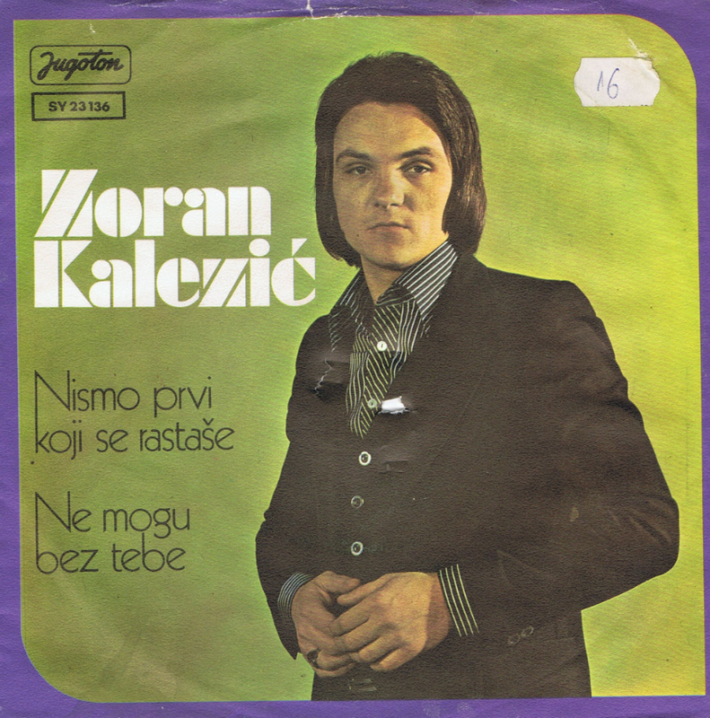 Zoran Kalezic 1976 - Nismo prvi koji se rastase (Singl)