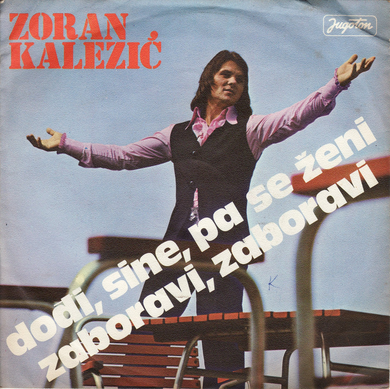 Zoran Kalezic 1975 - Dodji sine pa se zeni (Singl)