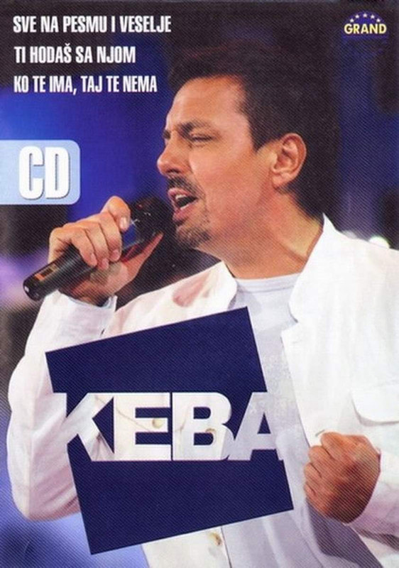 Dragan Kojic Keba 2006 - Sve na pesmu i veselje