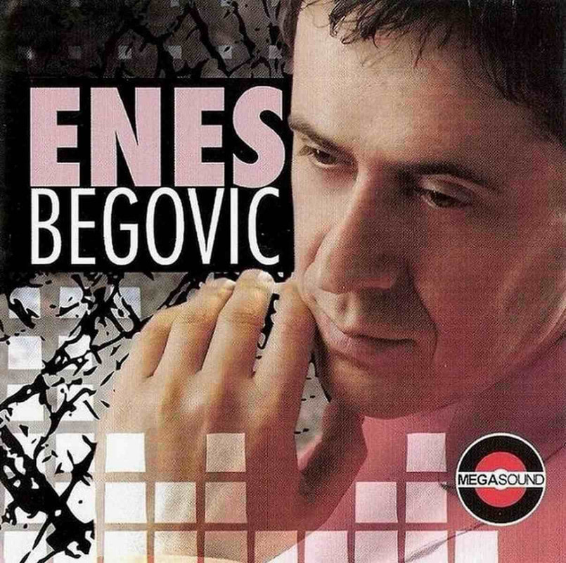 Enes Begovic 2008 - Ljubim gdje te boli najvise