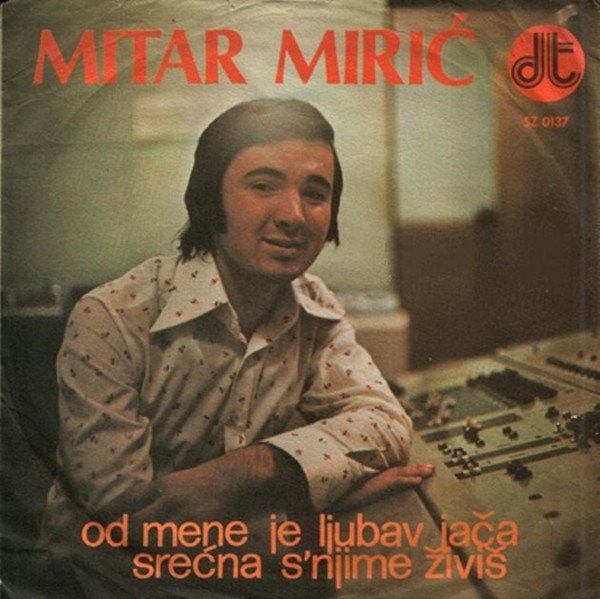 Mitar Miric 1975 - Od mene je ljubav jaca (Singl)